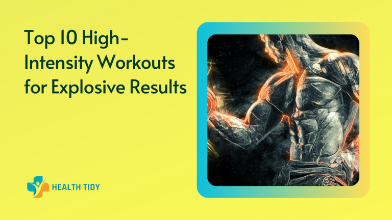 top 10 high-intensity workouts explosive results